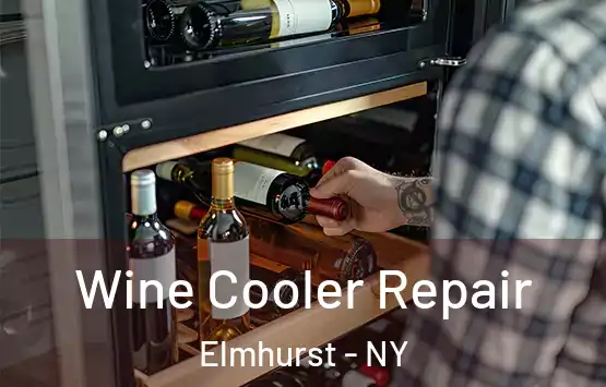  Wine Cooler Repair Elmhurst - NY