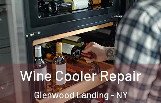  Wine Cooler Repair Glenwood Landing - NY