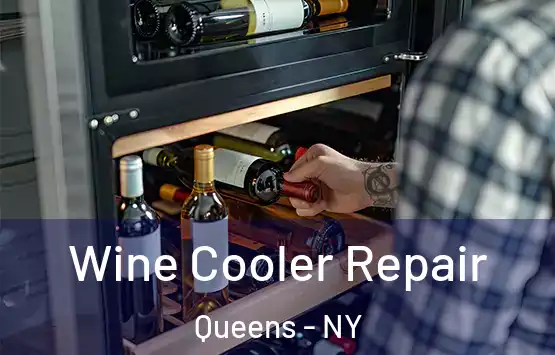  Wine Cooler Repair Queens - NY