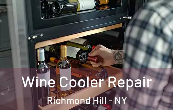  Wine Cooler Repair Richmond Hill - NY