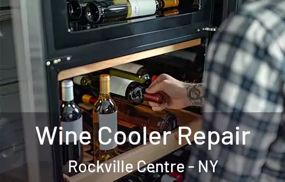 Wine Cooler Repair Rockville Centre - NY