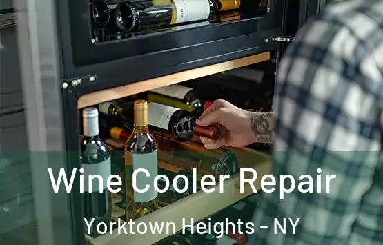  Wine Cooler Repair Yorktown Heights - NY